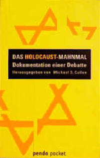 Das Holocaust-Mahnmal : Dokumentation einer Debatte