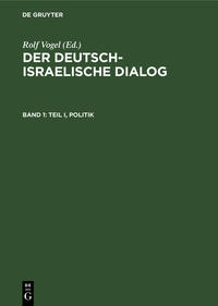 Der deutsch-israelische Dialog. Band 1 : Teil 1. Politik