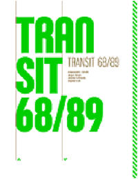 Transit 68/89 : transforming 68/89, performing 68/89, misunderstanding 68/89, crossing 68/89