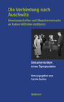 Die Verbindung nach Auschwitz : Biowissenschaften und Menschenversuche an Kaiser-Wilhelm-Instituten ; Dokumentation eines Symposiums