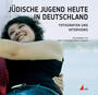 Jüdische Jugend heute in Deutschland : Fotografien und Interviews ; ein Projekt des Studiengangs Kommunikationsdesign der Hochschule Konstanz