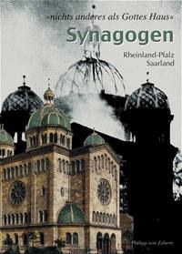 Synagogen Rheinland-Pfalz - Saarland : "... und dies ist die Pforte des Himmels"