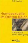 Homosexuelle im Dritten Reich : Geschichte einer Verfolgung
