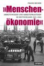 "Menschenökonomie" : Arbeitswissen und Arbeitspraktiken in Deutschland 1925-1945