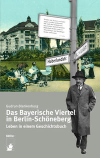 Das Bayerische Viertel in Berlin-Schöneberg. Leben in einem Geschichtsbuch