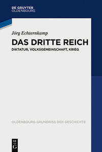 Das Dritte Reich : Diktatur, Volksgemeinschaft, Krieg