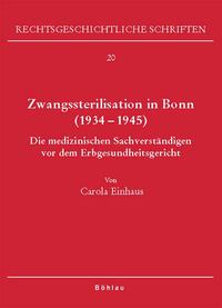 Zwangssterilisation in Bonn (1934 - 1945) : die medizinischen Sachverständigen vor dem Erbgesundheitsgericht