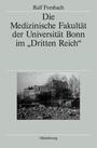 Die medizinische Fakultät der Universität Bonn im "Dritten Reich"
