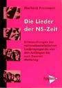 ˜Dieœ Lieder der NS-Zeit : Untersuchungen zur nationalsozialistischen Liedpropaganda von den Anfängen bis zum Zweiten Weltkrieg