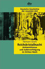 Reichskristallnacht : Antisemitismus und Judenverfolgung im Dritten Reich