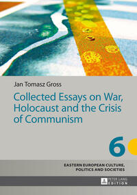 Collected essays on war, Holocaust and the crisis of communism