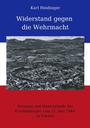 Widerstand gegen die Wehrmacht : Hergang und Hintergruende der Erschiessungen vom 12. Juni 1944 in Valréas