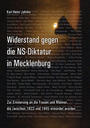 Widerstand gegen die NS-Diktatur in Mecklenburg : Zur Erinnerung an die Frauen und Männer, die zwischen 1933 und 1945 ermordet wurden