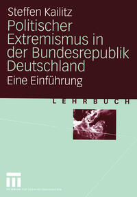 Politischer Extremismus in der Bundesrepublik Deutschland : eine Einführung
