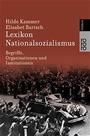 Lexikon Nationalsozialismus : Begriffe, Organisationen und Institutionen