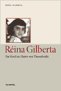 Réina Gilberta : ein Kind im Ghetto von Thessaloníki