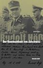 Rudolf Höß : der Kommandant von Auschwitz ; eine Biographie