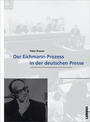 Der Eichmann-Prozeß in der deutschen Presse
