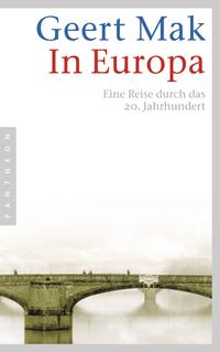 In Europa : eine Reise durch das 20. Jahrhundert