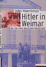 Hitler in Weimar : der Fall einer deutschen Kulturstadt