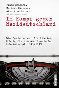 Im Kampf gegen Nazideutschland : Berichte für den amerikanischen Geheimdienst 1943-1949
