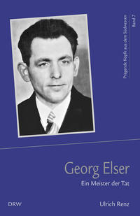 Georg Elser : Ein Meister der Tat