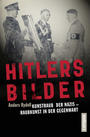 Hitlers Bilder : Kunstraub der Nazis - Raubkunst in der Gegenwart