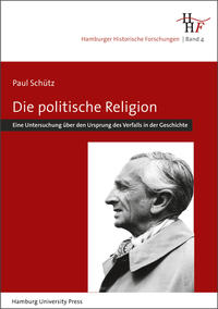 ˜Dieœ politische Religion : eine Untersuchung über den Ursprung des Verfalls in der Geschichte (1935)