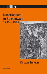 Nederlanders in Buchenwald : 1940 - 1945 ; een overzicht over de geschiedenis van Nederlandse gevangenen die tijdens de nationaal-socialistische bezetting van 1940 - 1945 in het concentratiekamp Buchenwald zaten