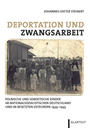 Deportation und Zwangsarbeit : polnische und sowjetische Kinder im nationalsozialistischen Deutschland und im besetzten Osteuropa 1939-1945