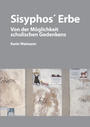 Sisyphos' Erbe : Von der Möglichkeit schulischen Gedenkens