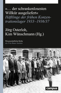 "Das System des Quälens, der Einschüchterung, der Demütigung ..." : Die frühen württembergischen Konzentrationslager Heuberg und Oberer Kuhlberg